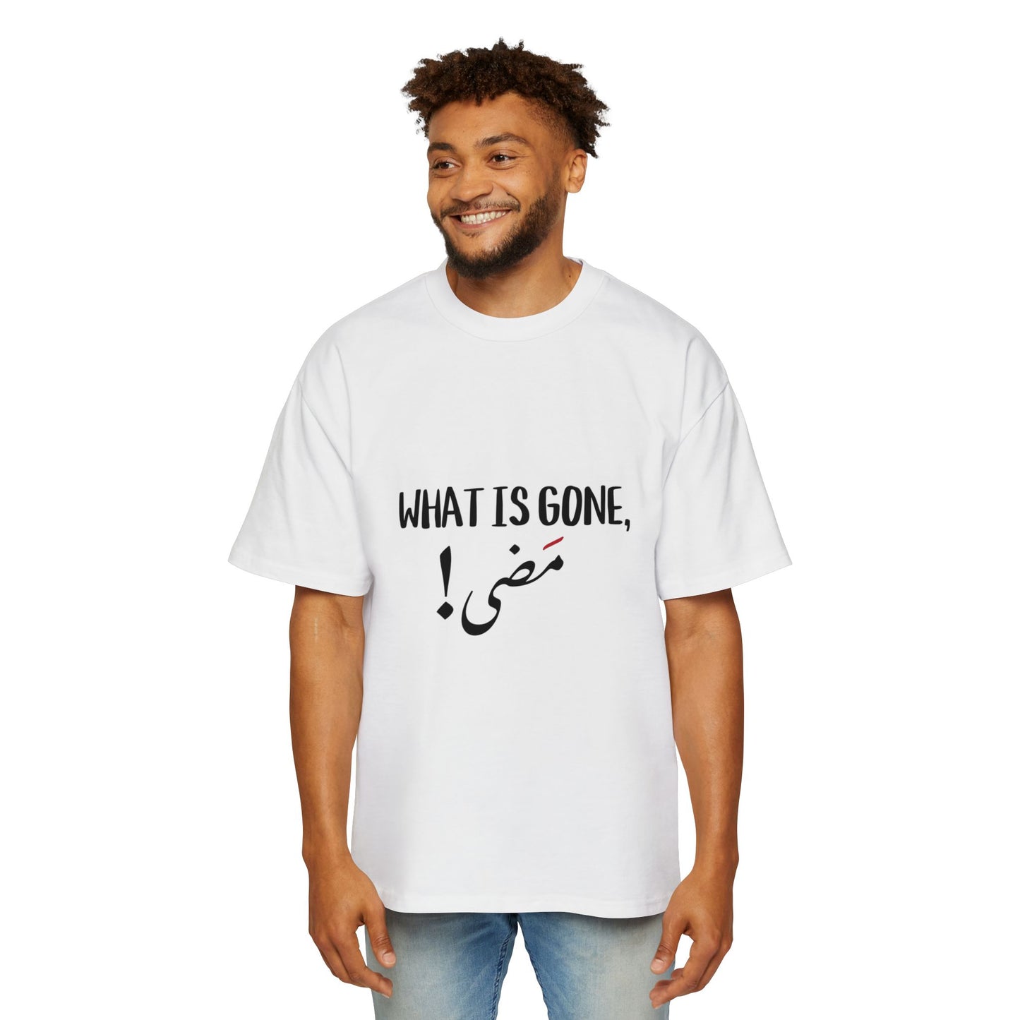 Men's Heavy Oversized Tee with ‘What is Gone’ Design, Casual Statement Tee, Perfect for Relaxing, Gift for Him, Inspirational Apparel